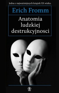 Anatomia ludzkiej destrukcyjności - okładka książki