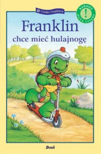 Franklin chce mieć hulajnogę - okładka książki