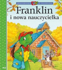 Franklin i nowa nauczycielka - okładka książki