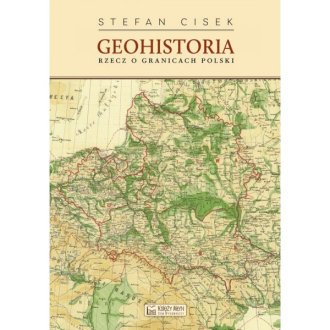 Geohistoria. Rzecz o granicach - okładka książki