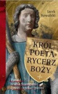 Król, Poeta, Rycerz Boży. Tybald - okładka książki