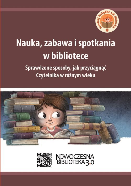 Nauka, zabawa i spotkania w bibliotece. - okładka książki