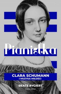 Pianistka. Clara Schumann i muzyka - okładka książki