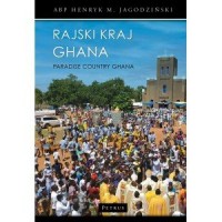 Rajski Kraj Ghana - okładka książki