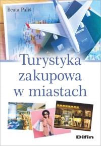 Turystyka zakupowa w miastach - okładka książki