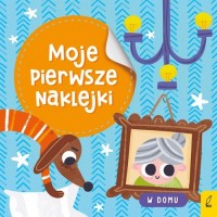 W domu. Moje pierwsze naklejki - okładka książki