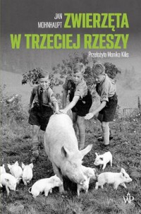 Zwierzęta w Trzeciej Rzeszy - okładka książki