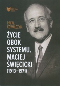 Życie obok systemu Maciej Święcicki - okładka książki