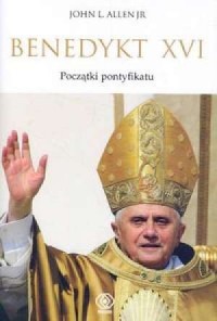 Benedykt XVI. Początki pontyfikatu - okładka książki