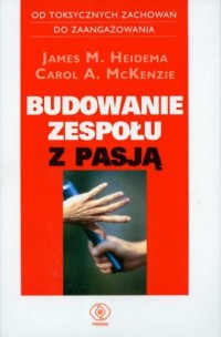 Budowanie zespołu z pasją - okładka książki