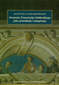 Dramaty Franciszka Zabłockiego - okładka książki
