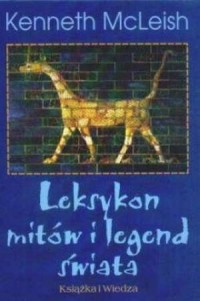 Leksykon mitów i legend świata - okładka książki