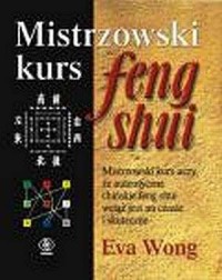Mistrzowski kurs feng shui - okładka książki
