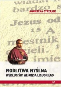 Modlitwa myślna według św. Alfonsa - okładka książki