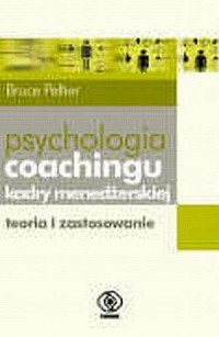 Psychologia coachingu kadry menedżerskiej - okładka książki
