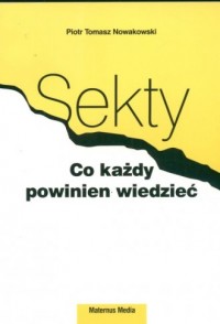 Sekty. Co każdy powinien wiedzieć - okładka książki