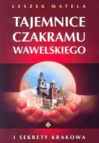 Tajemnice czakramu wawelskiego - okładka książki