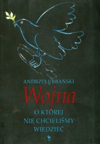 Wojna, o której nie chcieliśmy - okładka książki