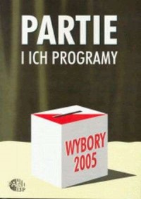 Wybory 2005. Partie i ich programy - okładka książki