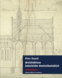 Architektura kościołów dominikańskich - okładka książki