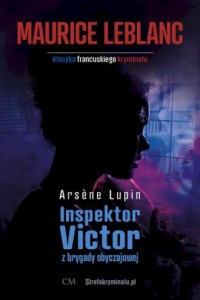 Arsene Lupin: Inspektor Victor - okładka książki