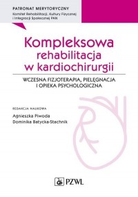 Kompleksowa rehabilitacja w kardiochirurgii. - okładka książki