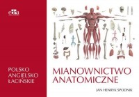 Mianownictwo anatomiczne polsko-angielsko-łacińskie - okładka książki