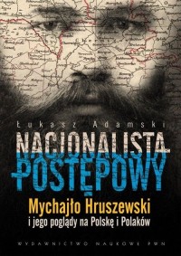 Nacjonalista postępowy. Mychajło - okładka książki