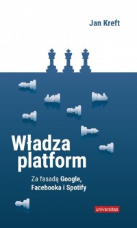 Władza platform Za fasadą Google, - okładka książki