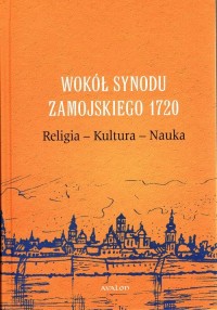 Wokół Synodu Zamojskiego 1720. - okładka książki