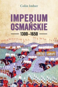 Imperium Osmańskie 1300-1650 - okładka książki