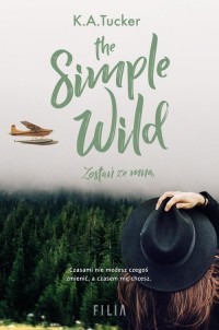 The Simple Wild. Zostań ze mną - okładka książki