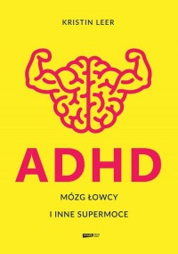 ADHD. Mózg łowcy i inne supermoce - okładka książki