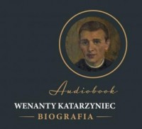 Wenanty Katarzyniec. Biografia - pudełko audiobooku