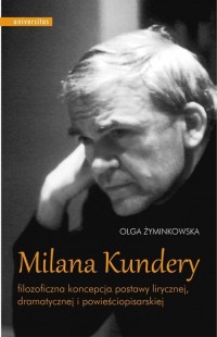 Milana Kundery filozoficzna koncepcja - okładka książki