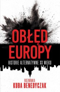 Obłęd Europy.. Historie alternatywne - okładka książki