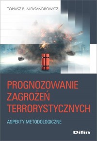 Prognozowanie zagrożeń terrorystycznych. - okładka książki