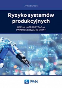 Ryzyko systemów produkcyjnych. - okładka książki