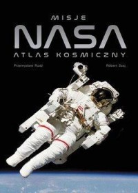 Misje NASA. Atlas kosmiczny - okładka książki