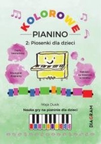 Kolorowe Pianino 2. Piosenki dla - okładka książki