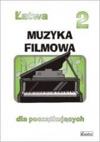 Łatwa Muzyka filmowa 2  dla początkujących - okładka książki