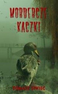 Mordercze Kaczki - okładka książki