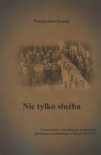 Nie tylko służba. Uroczystości - okładka książki