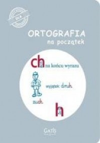 Ortografia na początek (ch, h) - okładka książki