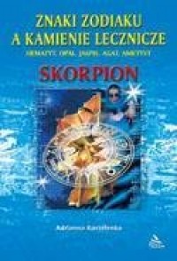 Skorpion - znaki zodiaku a kamienie - okładka książki