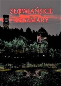 Słowiańskie koszmary - okładka książki