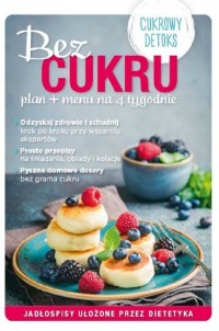 Bez Cukru. plan + menu na 4 tygodnie - okładka książki