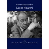 Gry międzyludzkie Leona Neugera - okładka książki