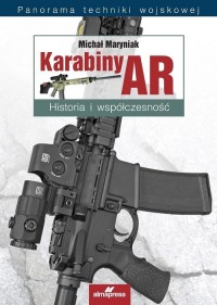 Karabiny AR. Historia i współczesność - okładka książki