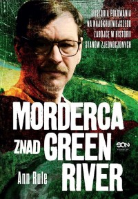 Morderca znad Green River. Historia - okładka książki